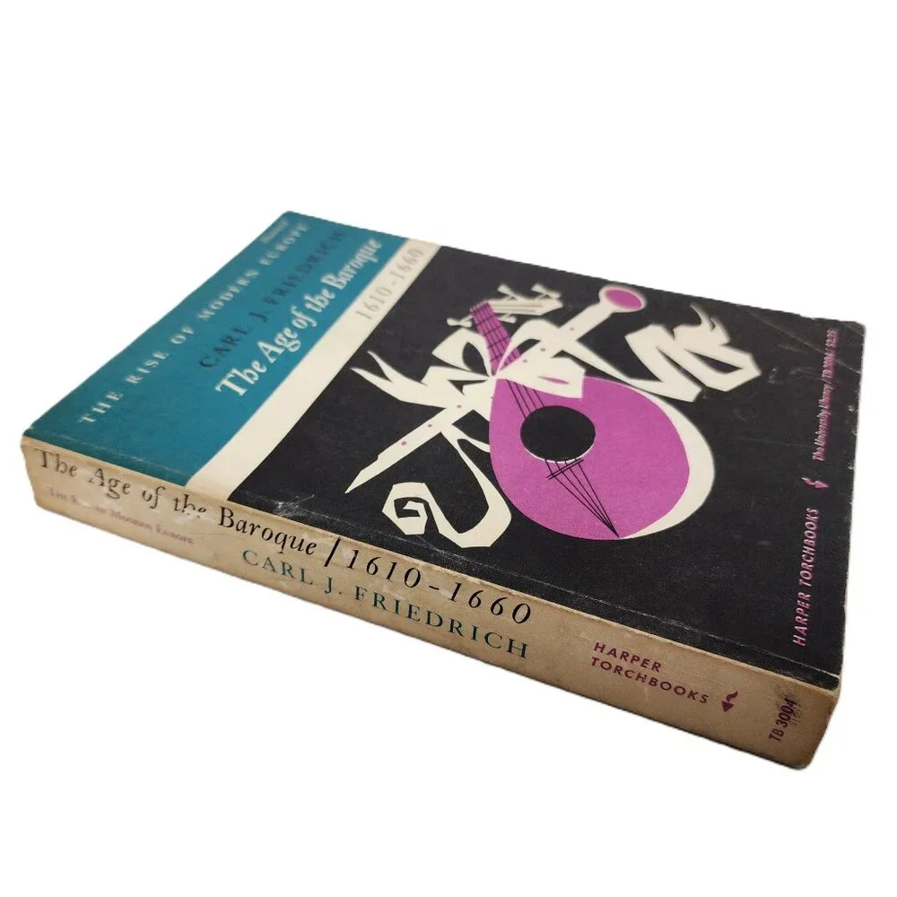 The Age of the Baroque 1610-1660 The Rise of Modern Europe 1952 by CJ Friedrich